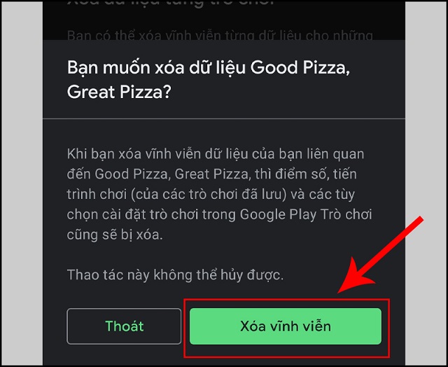 Chọn xóa vĩnh viễn trò chơi bạn muốn xóa dữ liệu và tài khoản